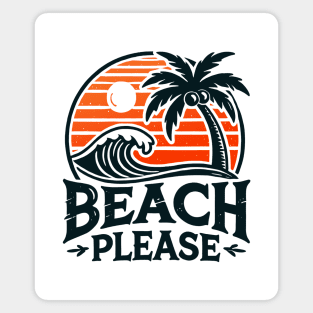 Beach Please Magnet